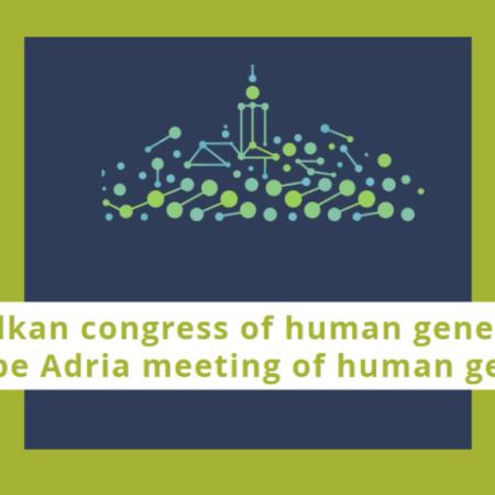 15th Balkan congress of human genetics and 3rd Alpe Adria meeting of human genetics